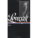 H. P. Lovecraft: Tales (Library of America) ~ H.P. Lovecraft