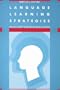 Language Learning Strategies: What Every Teacher Should Know