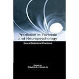 prediction in forensic and neuropsychology sound statistical practices