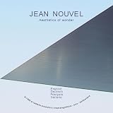 Jean Nouvel - Aesthetics of Wonder