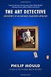 The Art Detective: Adventures of an Antiques Roadshow Appraiser
