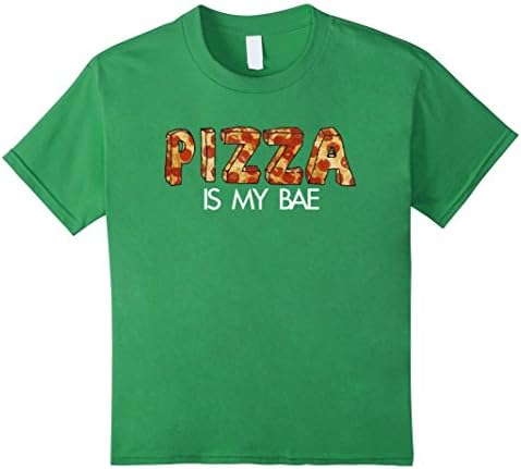 Pizza is My Bae Shirt Pizza Lover Tshirt Gift Valentines - Kids 4 - Grass