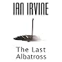 The Last Albatross - Ian Irvine