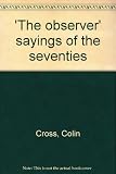 'The observer' sayings of the seventies