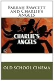 Farrah Fawcett and Charlie's Angels