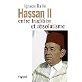 Hassan II: Entre tradition et absolutisme