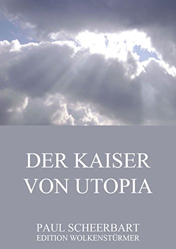 Der Kaiser von Utopia: Vollständige Ausgabe (German Edition)