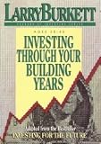 Investing Through Your Building Years