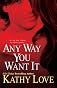 Any Way You Want It