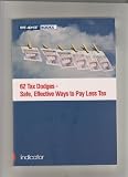 62 tax dodges : safe, effective ways to pay less tax