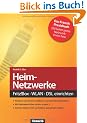Heimnetzwerke - Fritz!box/WLAN/DSL: Der Ratgeber f�r sichere und schnelle Heimnetzwerke
