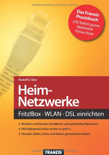 Produkt-Bild: Heimnetzwerke - Fritz!box/WLAN/DSL: Der Ratgeber f&uuml;r sichere und schnelle Heimnetzwerke
