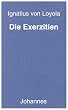 Die Exerzitien