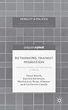 Rethinking transit migration : precarity, mobility, and self-making in Mexico
