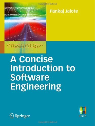 A Concise Introduction to Software Engineering (Undergraduate Topics in Computer Science)