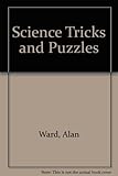 Science tricks and puzzles