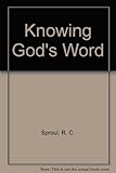 Knowing God's word : formerly Knowing Scripture