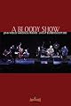 A Bloody Show: John Wesley Harding & Friends Live at Bumbershoot 2005