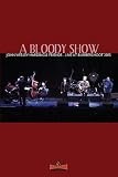 DVD : A Bloody Show: John Wesley Harding & Friends Live at Bumbershoot 2005