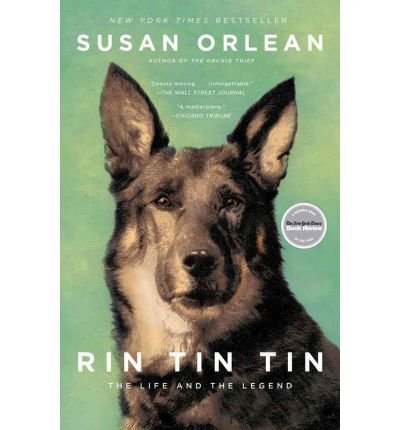 [ Rin Tin Tin: The Life and the Legend [ RIN TIN TIN: THE LIFE AND THE LEGEND ] By Orlean, Susan ( Author )Oct-09-2012 Paperback by Orlean, Susan ( Author ) Oct-2012 Paperback ]