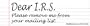 Dear I.R.S. Please Remove Me From Your Mailing List. Bumper Magnet