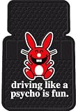 Front Floor Mats - Happy Bunny "driving like a psycho is fun"