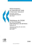 OECD Statistics on International Trade in Services: Volume II (Detailed Tables by Partner Country) 2006: Edition 2006