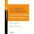 De l'analyse a la pr�vision : Volume 3, Comprendre la statistique inductive, ajustement, lois