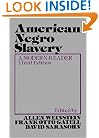 American Negro Slavery: A Modern Reader