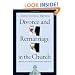 Divorce and Remarriage in the Church: Biblical Solutions for Pastoral Realities