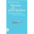 Warum sie oben bleiben: Ein Flugbegleiter f�r Passagiere. Vom Start bis zur Landung (insel taschenbuch)