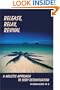 Release, Relax, Revival: A Holistic Approach to Body Detoxification