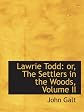 Lawrie Todd: Or, the Settlers in the Woods