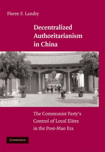 Decentralized Authoritarianism in China: The Communist Party's Control of Local Elites in the Post-Mao Era under Privatization in The Books Store