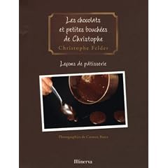 Le�ons de p�tisserie : Tome 2, Les chocolats et petites bouch�es de Christophe