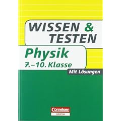 Wissen und Testen - Physik: 7.-10. Schuljahr - Buch mit L�sungen