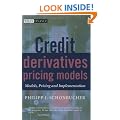 Credit Derivatives Pricing Models: Models, Pricing and Implementation (The Wiley Finance Series)