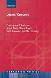 Losers' Consent: Elections and Democratic Legitimacy (Comparative Politics)