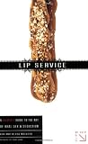 Lip Service: A His and Hers Guide to the Art of Oral Sex & Seduction