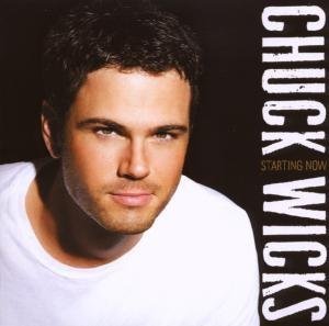 Chuck Wicks - Starting Now - Zortam Music Chuck Wicks - Starting Now - Zortam Music