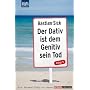 Der Dativ ist dem Genitiv sein Tod: Folge 5 von Bastian Sick
