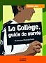 Le coll�ge, guide de survie