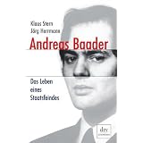 Andreas Baader: Das Leben eines Staatsfeindesvon "Klaus Stern"