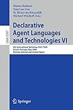 Declarative agent languages and technologies VI : 6th international workshop, DALT 2008, Estoril, Portugal, May 12, 2008 : revised selected and invited papers