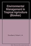 Environmental management in tropical agriculture