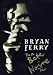 Bryan Ferry - Bete Noire Tour (NTSC/Region 0)