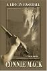 Connie Mack: A Life in Baseball