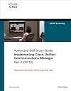 Implementing Cisco Unified Communications Manager, Part 2 (CIPT2) (Authorized Self-Study Guide)