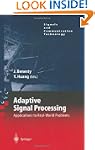 Adaptive Signal Processing: Applicati...