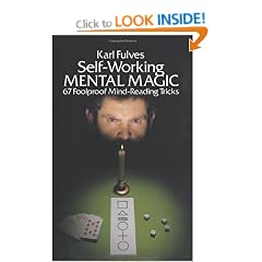 Self-working Mental Magic: Sixty-seven Foolproof Mind Reading Tricks (Dover Magic Books)